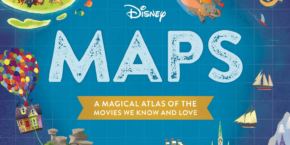 Disney Maps A Magical Atlas of the Movies We Know and Love