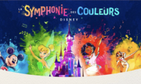 La Symphonie des Couleurs Disney à Disneyland Paris