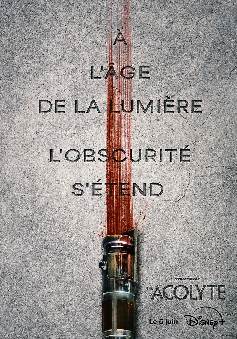 Affiche promotionnelle pour "Star Wars : The Acolyte" représentant un sabre laser contre une surface fissurée avec la date de sortie le 5 juin, disponible sur Disney+.